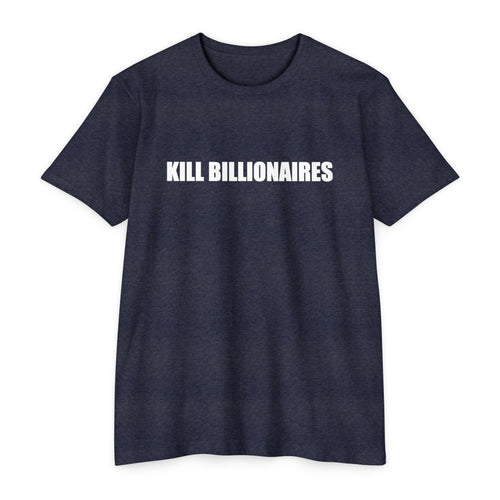 KILL BILLIONAIRES T-Shirt